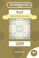 Numbricks Puzzles - 200 Easy to Master Puzzles 9x9 Vol.4