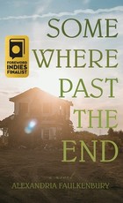 Somewhere Past The End