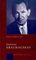 Juozas Kralikauskas. Monografija