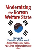 Gilbert, N: Modernizing the Korean Welfare State