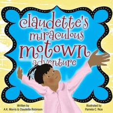 Claudette's Miraculous Motown Adventure