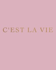 C'est la vie