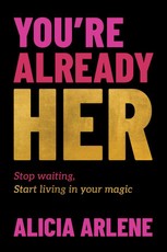 You're Already Her