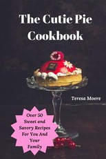 The Cutie Pie Cookbook