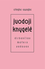 Juodoji knygelė: dirbančios moters vadovas