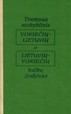 Trumpas mokyklinis vokiečių–lietuvių ir lietuvių–vokiečių kalbų žodynas (1977)