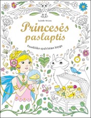 Princesės paslaptis. Pasakiška spalvinimo knyga