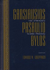 Garsiausios pasaulio bylos. 100 žymiausių teismo procesų