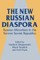 The New Russian Diaspora: Russian Minorities in the Former Soviet Republics