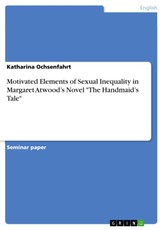 Motivated Elements of Sexual Inequality in Margaret Atwood's Novel "The Handmaid's Tale"