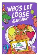 Who's Let Loose: At the Museum