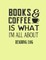 Books & Coffee is what I?m all about reading log