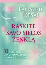 Raskite savo sielos ženklą: 33 dienų kelionė link gyvenimo tikslo, aistros ir džiaugsmo