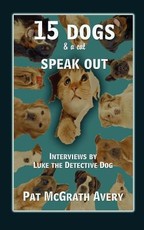 15 Dogs & a Cat Speak Out