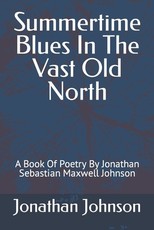 Summertime Blues in the Vast Old North