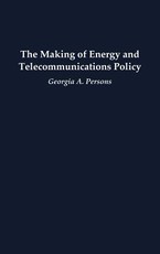 The Making of Energy and Telecommunications Policy
