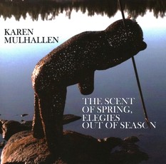 The Scent of Spring: Elegies Out of Season