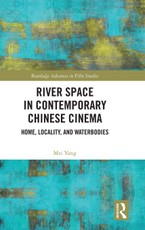River Space in Contemporary Chinese Cinema