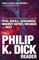 The Philip K. Dick Reader