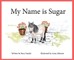 My Name is Sugar