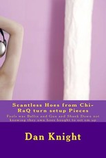 Scantless Hoes from Chi-RaQ turn setup Pieces