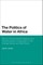 The Politics of Water in Africa