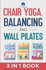Chair Yoga, Balancing and Wall Pilates