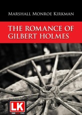 The Romance of Gilbert Holmes