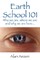 Earth School 101