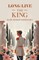 Long Live The King