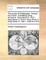 The Works of Shakespear. Volume the Fourth. Containing, King Richard II. King Henry IV. Part I. King Henry IV. Part II. King Henry V. King Henry VI. Part I. Volume 4 of 8