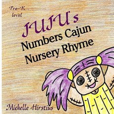 Juju''s Numbers Cajun Nursery Rhyme