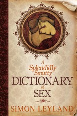 Splendidly Smutty Dictionary of Sex