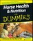 Horse Health & Nutrition for Dummies