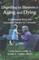 Dispelling the Illusions of Aging and Dying