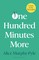 One Hundred Minutes More