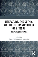 Literature, the Gothic and the Reconstruction of History
