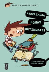 Agus ir monstriukai. Atkeliauja ponas Butinukas!