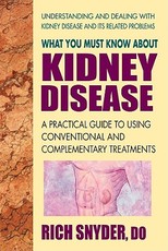 What You Must Know about Kidney Disease