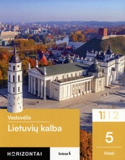 Lietuvių kalba. Vadovėlis 5 klasei, 1 dalis, serija Horizontai Lietuvių kalba. Vadovėlis 5 klasei, 1 dalis, serija Horizontai