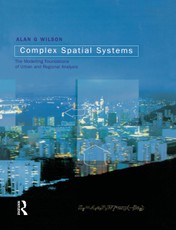 Wilson, A: Complex Spatial Systems