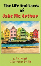 The Life and Loves of Jake McArthur