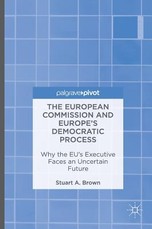 The European Commission and Europe's Democratic Process