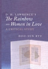 D. H. Lawrence's 'The Rainbow' and 'Women in Love'