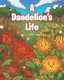 A Dandelion's Life