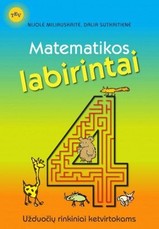 Matematikos labirintai. Užduočių rinkiniai ketvirtokams