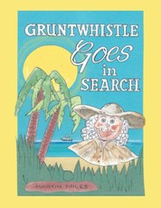 Gruntwhistle Goes In Search