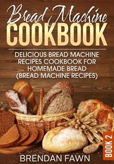 Bread Machine Cookbook