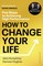 Humphrey, J: How to Change Your Life