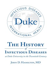 The History of Infectious Diseases At Duke University In the Twentieth Century